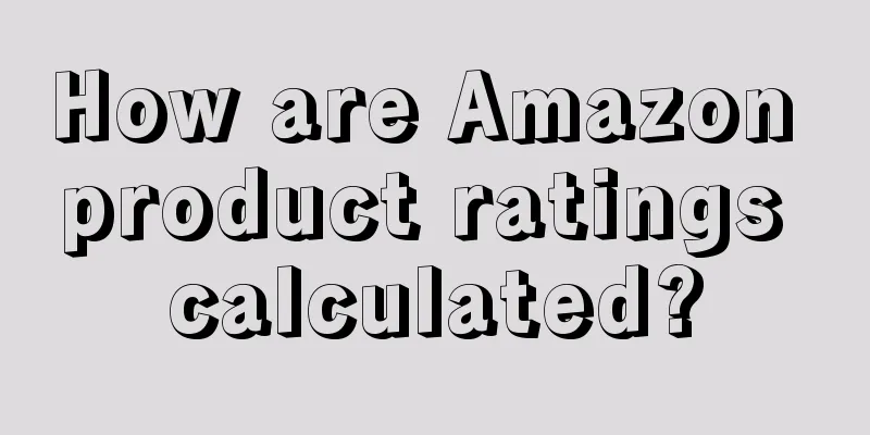 How are Amazon product ratings calculated?