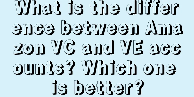 What is the difference between Amazon VC and VE accounts? Which one is better?