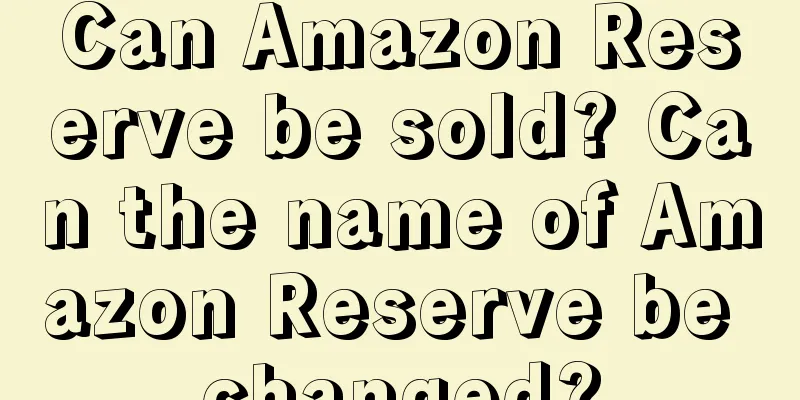 Can Amazon Reserve be sold? Can the name of Amazon Reserve be changed?