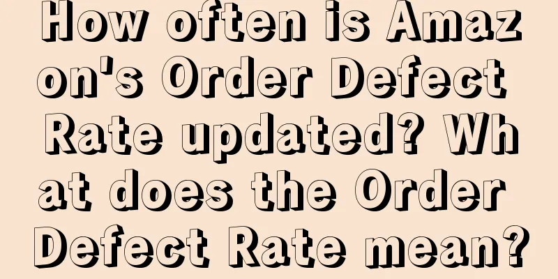 How often is Amazon's Order Defect Rate updated? What does the Order Defect Rate mean?