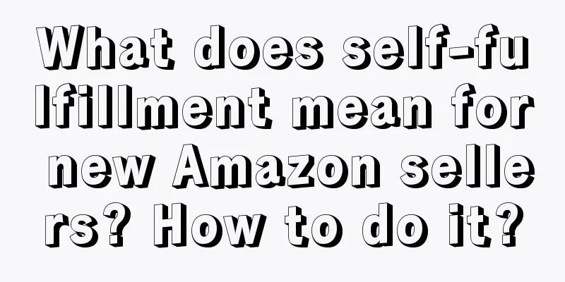 What does self-fulfillment mean for new Amazon sellers? How to do it?