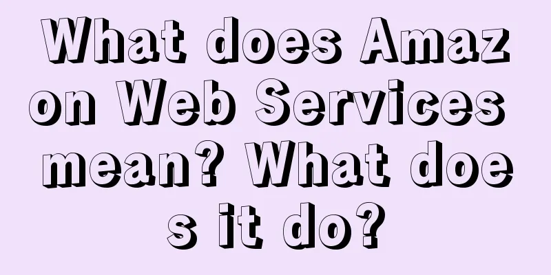 What does Amazon Web Services mean? What does it do?