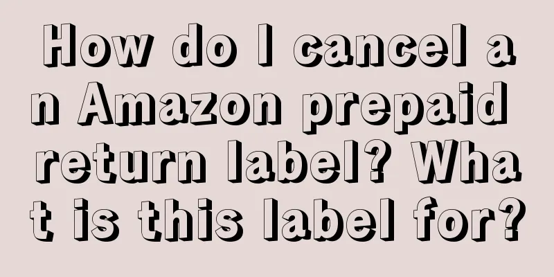 How do I cancel an Amazon prepaid return label? What is this label for?