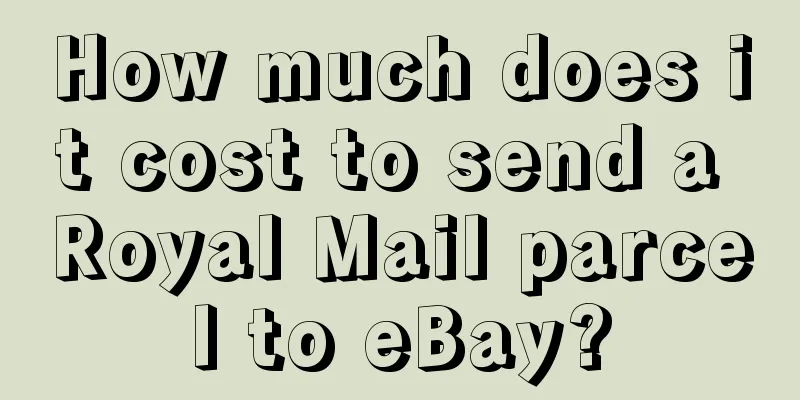 How much does it cost to send a Royal Mail parcel to eBay?