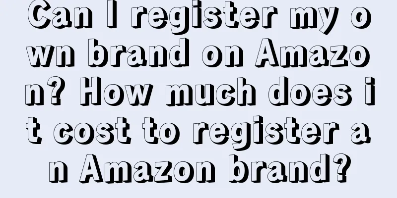 Can I register my own brand on Amazon? How much does it cost to register an Amazon brand?