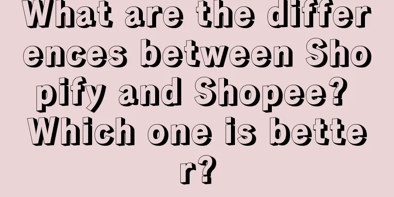 What are the differences between Shopify and Shopee? Which one is better?