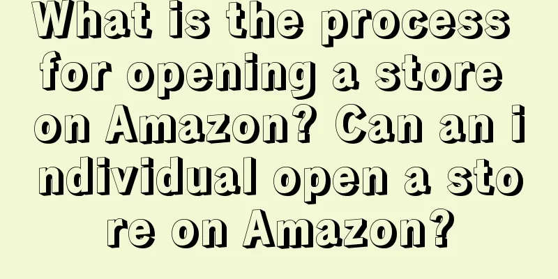 What is the process for opening a store on Amazon? Can an individual open a store on Amazon?