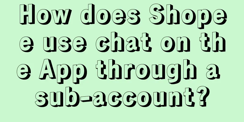 How does Shopee use chat on the App through a sub-account?