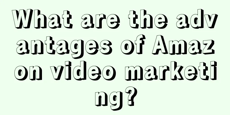 What are the advantages of Amazon video marketing?