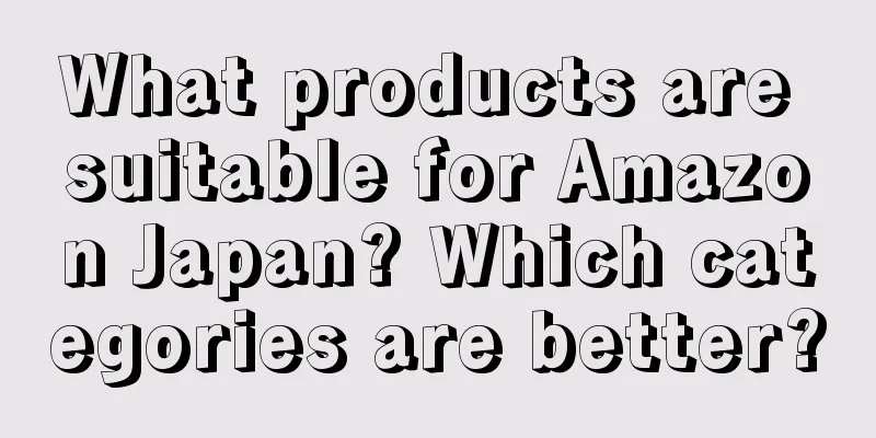 What products are suitable for Amazon Japan? Which categories are better?