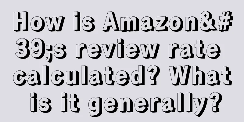 How is Amazon's review rate calculated? What is it generally?