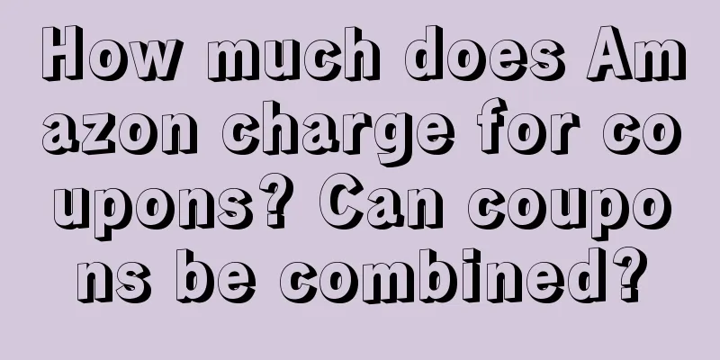 How much does Amazon charge for coupons? Can coupons be combined?
