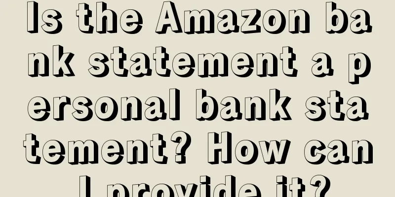 Is the Amazon bank statement a personal bank statement? How can I provide it?