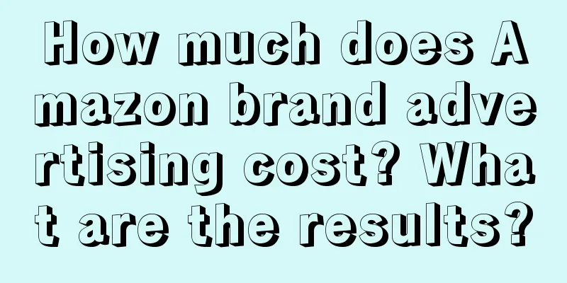 How much does Amazon brand advertising cost? What are the results?