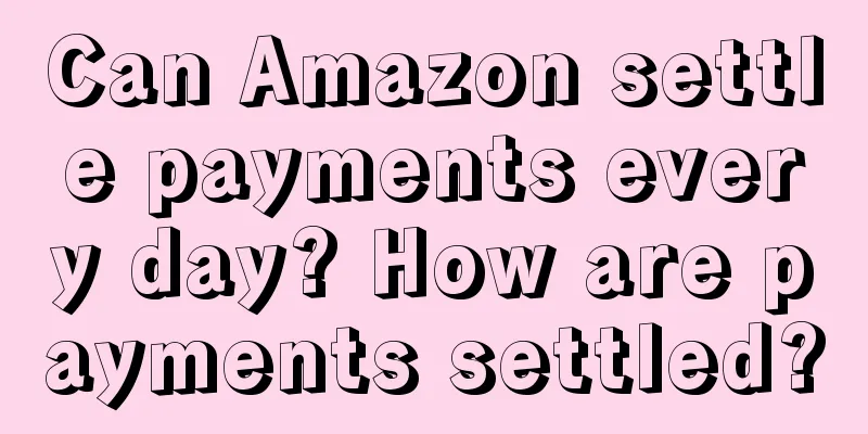 Can Amazon settle payments every day? How are payments settled?