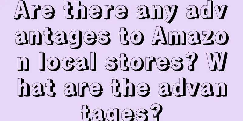 Are there any advantages to Amazon local stores? What are the advantages?