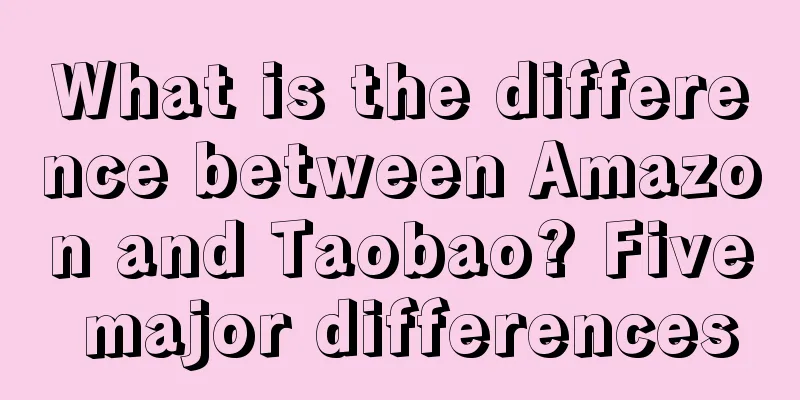What is the difference between Amazon and Taobao? Five major differences