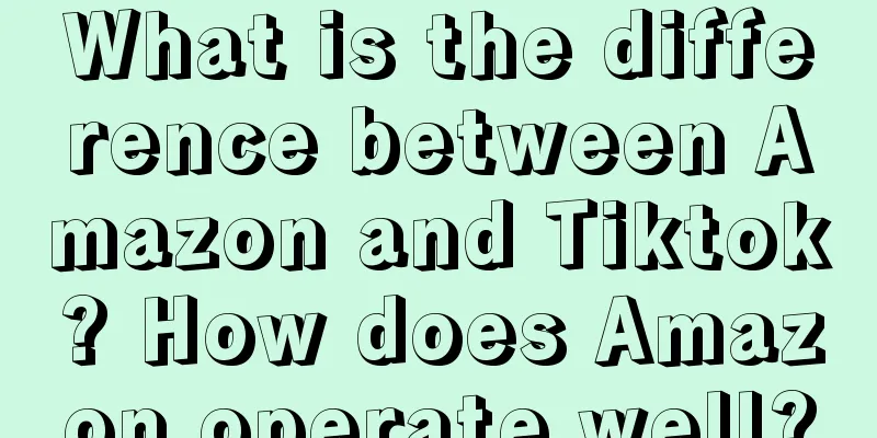 What is the difference between Amazon and Tiktok? How does Amazon operate well?