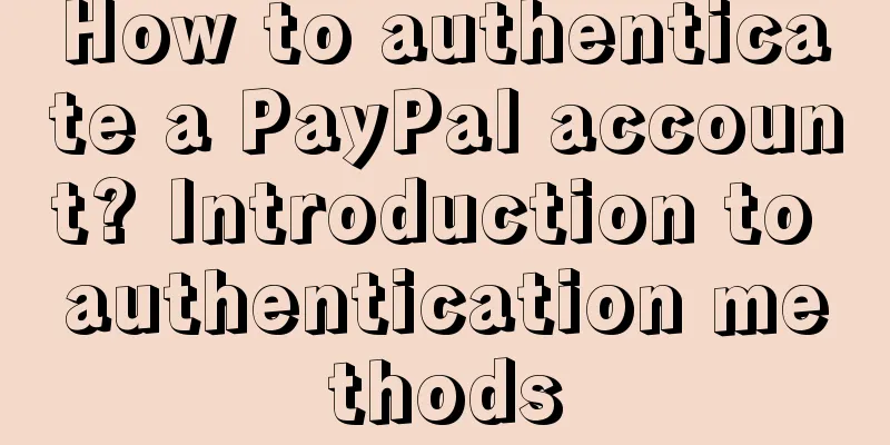 How to authenticate a PayPal account? Introduction to authentication methods