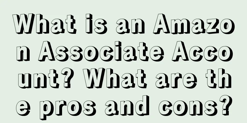 What is an Amazon Associate Account? What are the pros and cons?
