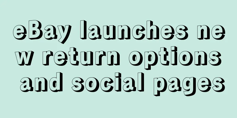 eBay launches new return options and social pages