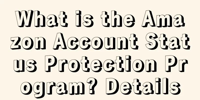 What is the Amazon Account Status Protection Program? Details