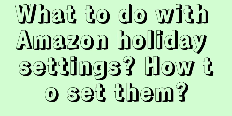 What to do with Amazon holiday settings? How to set them?