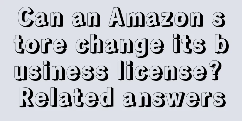 Can an Amazon store change its business license? Related answers