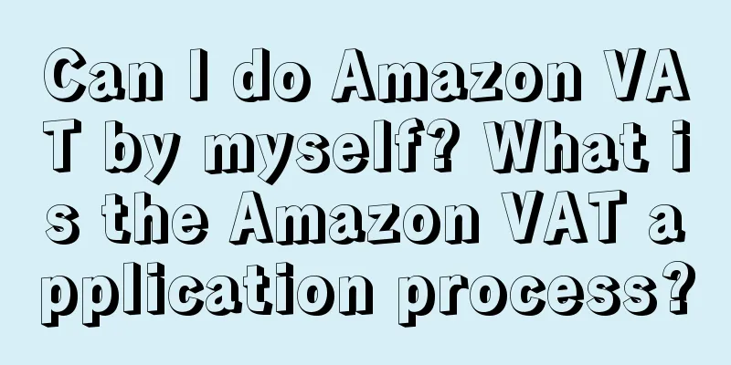 Can I do Amazon VAT by myself? What is the Amazon VAT application process?