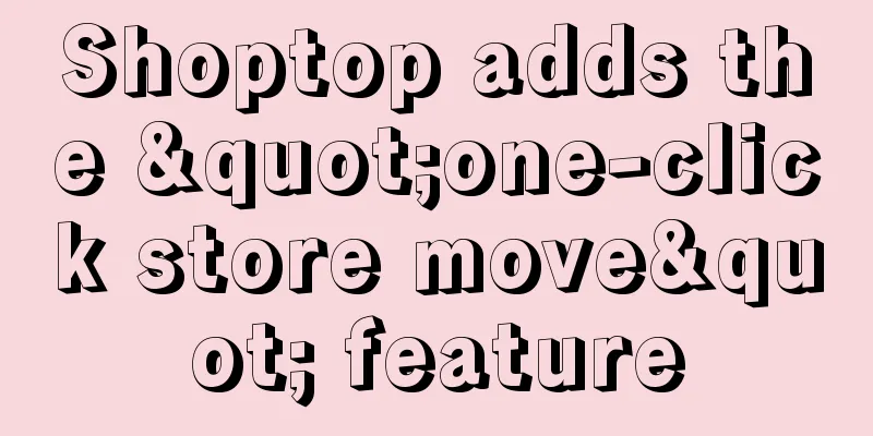 Shoptop adds the "one-click store move" feature