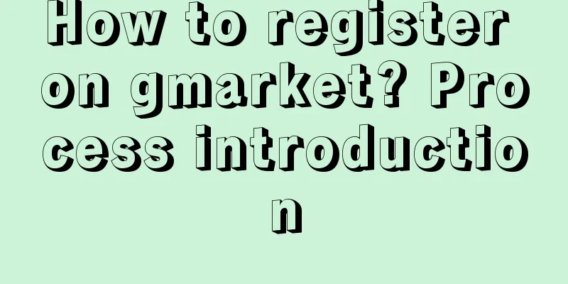 How to register on gmarket? Process introduction