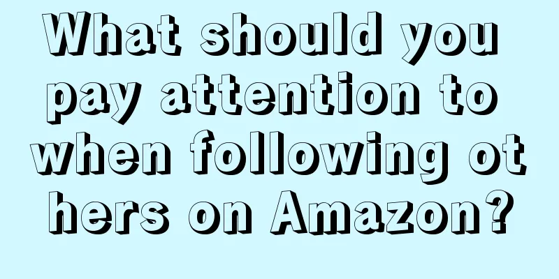 What should you pay attention to when following others on Amazon?