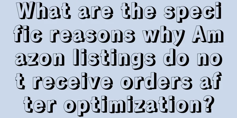 What are the specific reasons why Amazon listings do not receive orders after optimization?