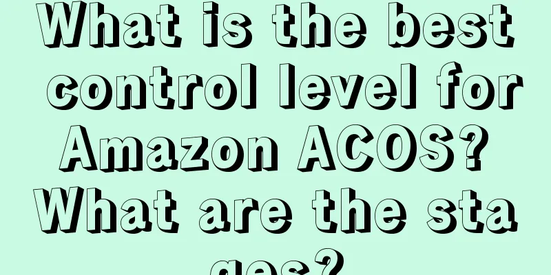 What is the best control level for Amazon ACOS? What are the stages?
