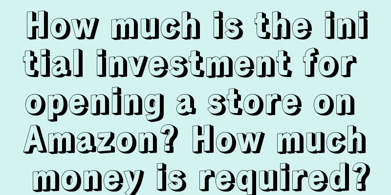 How much is the initial investment for opening a store on Amazon? How much money is required?