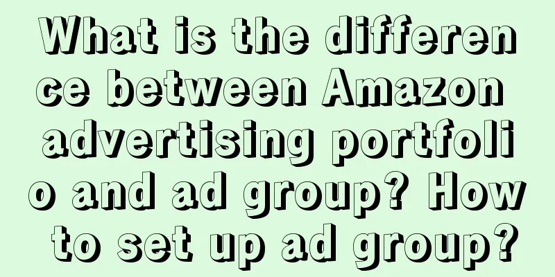 What is the difference between Amazon advertising portfolio and ad group? How to set up ad group?