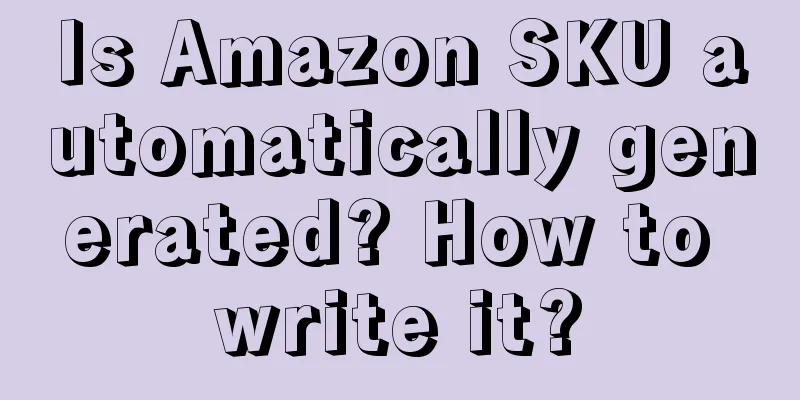 Is Amazon SKU automatically generated? How to write it?