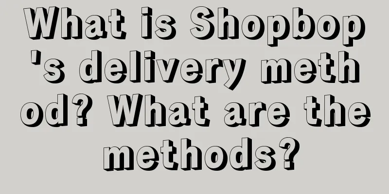What is Shopbop's delivery method? What are the methods?