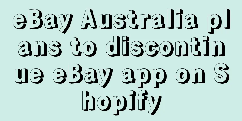 eBay Australia plans to discontinue eBay app on Shopify