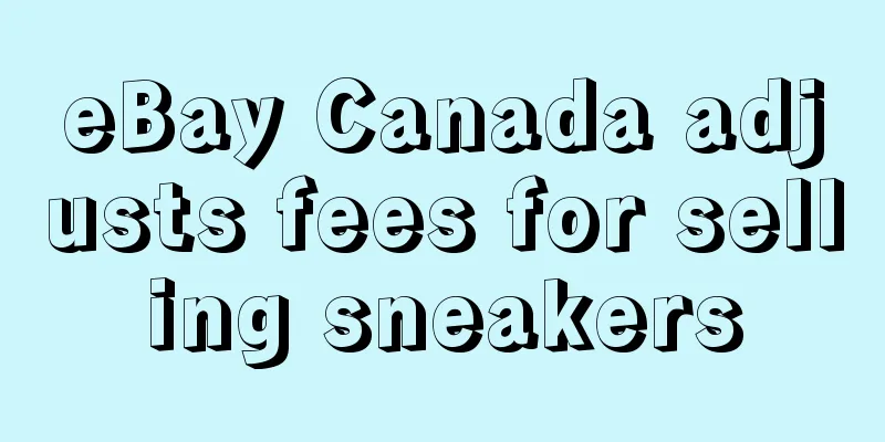 eBay Canada adjusts fees for selling sneakers