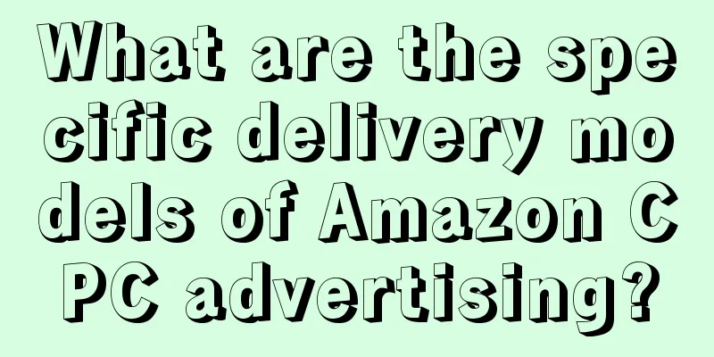 What are the specific delivery models of Amazon CPC advertising?