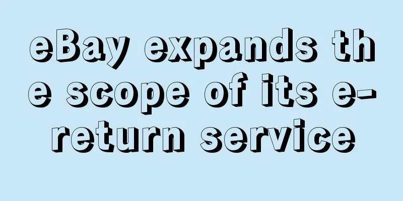 eBay expands the scope of its e-return service