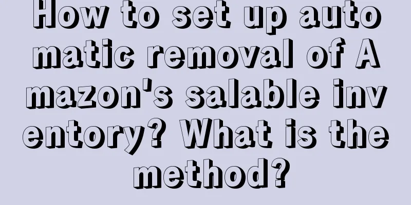 How to set up automatic removal of Amazon's salable inventory? What is the method?