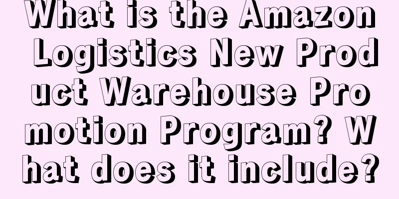 What is the Amazon Logistics New Product Warehouse Promotion Program? What does it include?