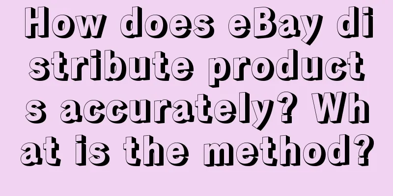 How does eBay distribute products accurately? What is the method?
