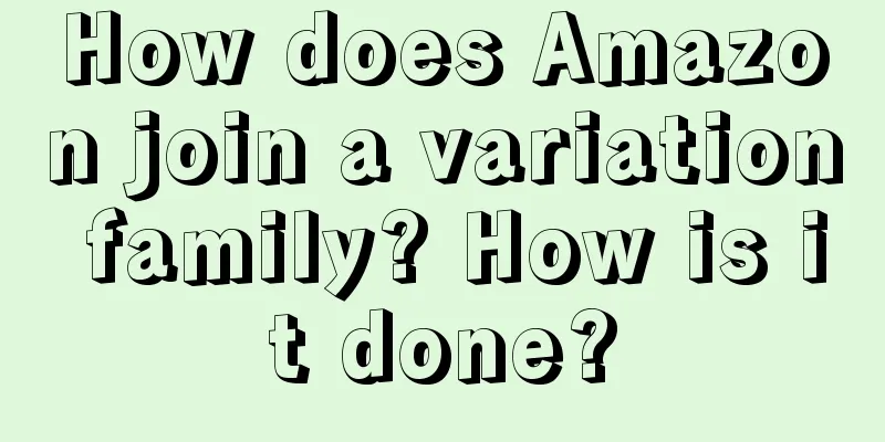 How does Amazon join a variation family? How is it done?