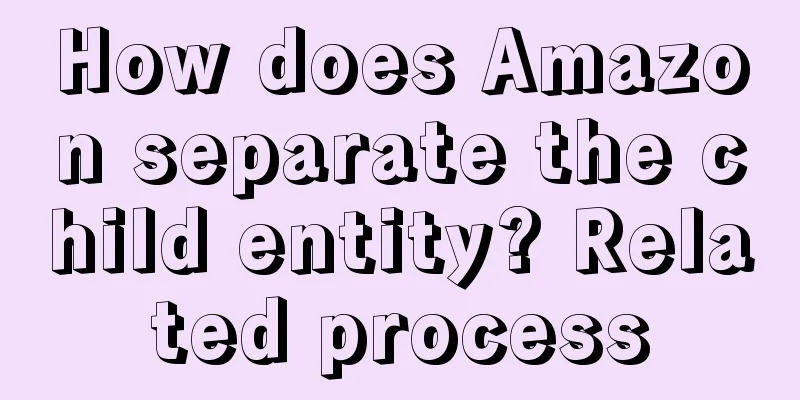 How does Amazon separate the child entity? Related process