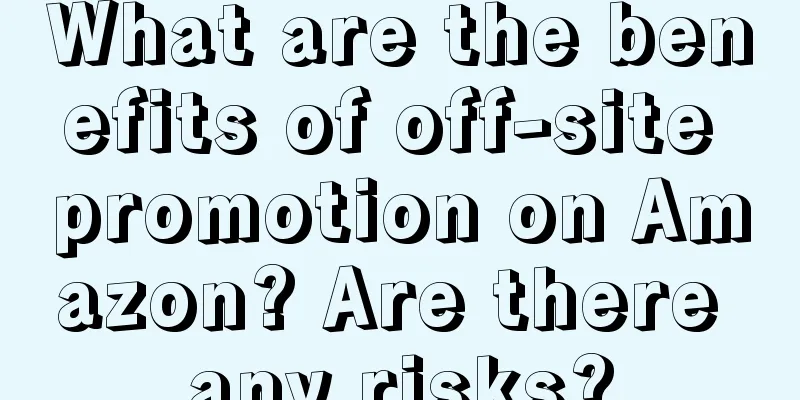 What are the benefits of off-site promotion on Amazon? Are there any risks?