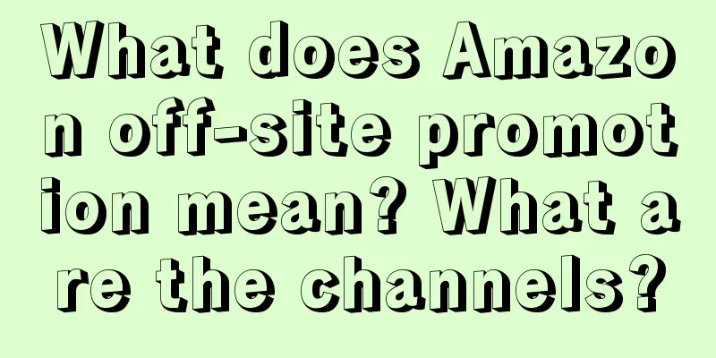 What does Amazon off-site promotion mean? What are the channels?