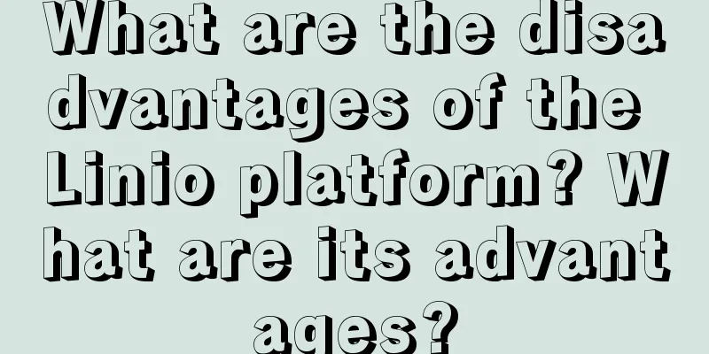 What are the disadvantages of the Linio platform? What are its advantages?